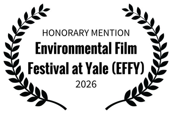 Environmental Film Festival at Yale (EFFY) — Honorary Mention 2026